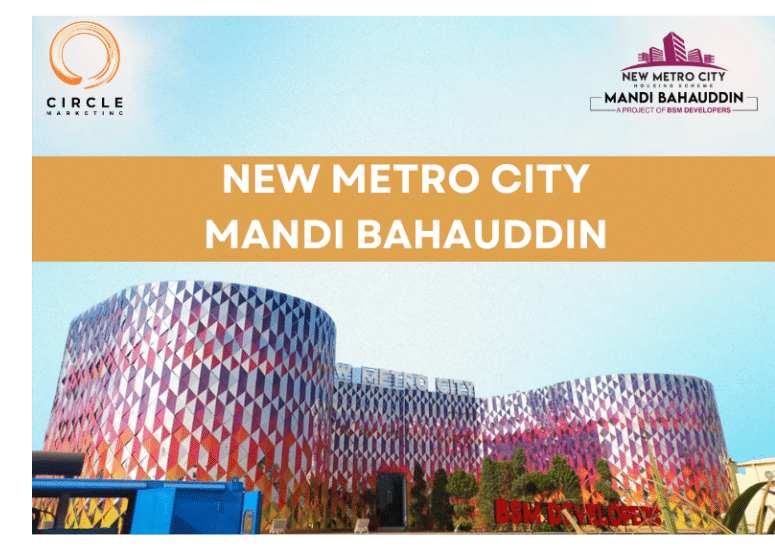 NEW METRO CITY MANDI BAHAUDDIN